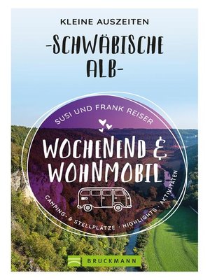 cover image of Wochenend und Wohnmobil--Kleine Auszeiten Schwäbische Alb